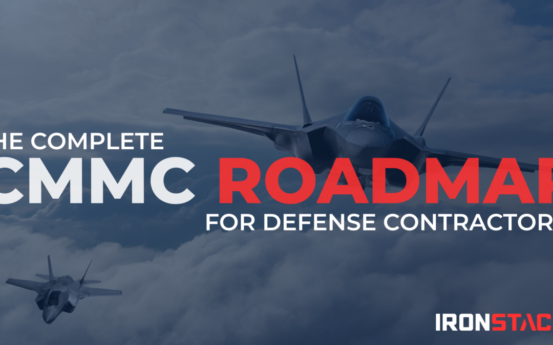 The Complete CMMC Roadmap for Defense Contractors (2026 Edition)